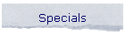 Specials